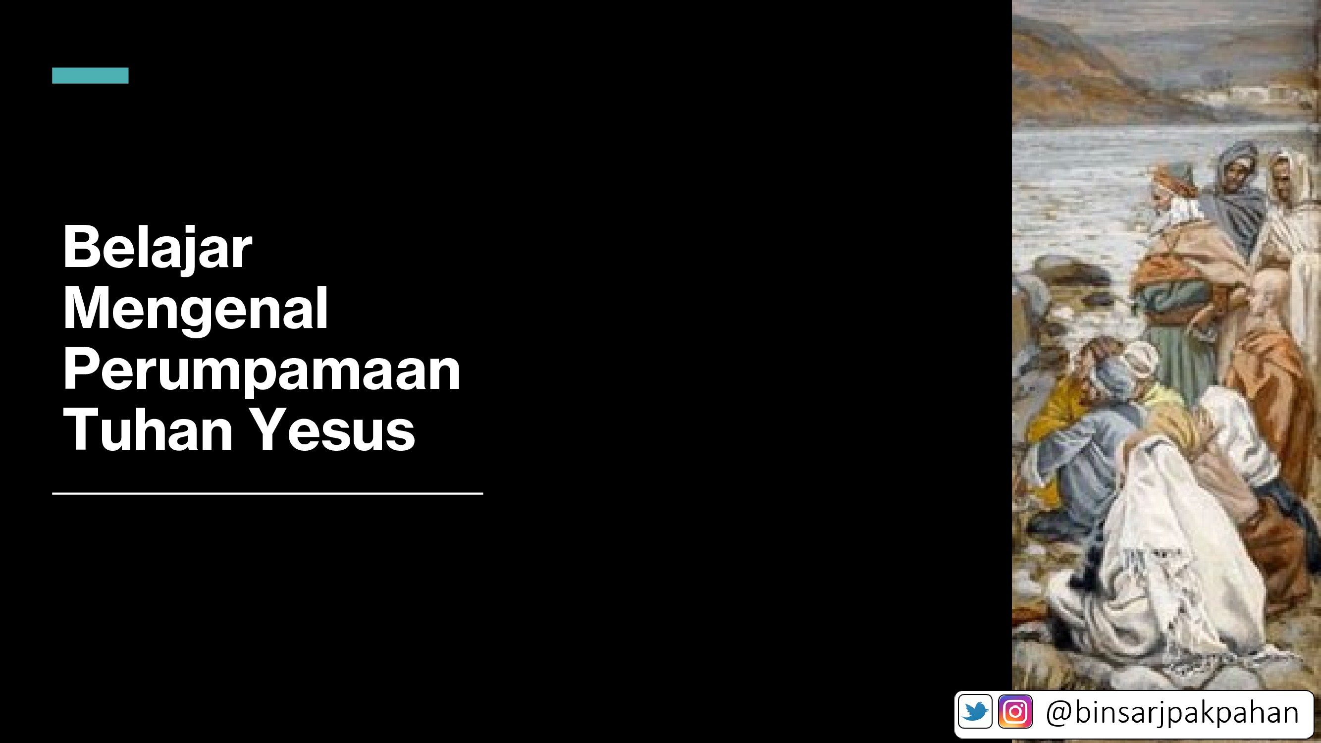 Belajar Mengenal Perumpamaan Tuhan Yesus - oleh Pdt.Dr.Binsar Pakpahan